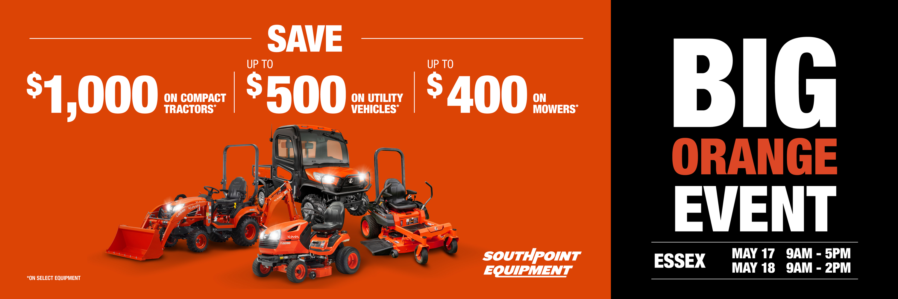 SAVE BIG DURING KUBOTA'S BIG ORANGE EVENT SALE - Join us on May 17-18, 2024.